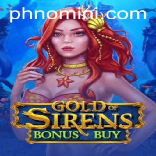 Discover the Exciting World of GoldofSirensBonusBuy at Nomini Casino