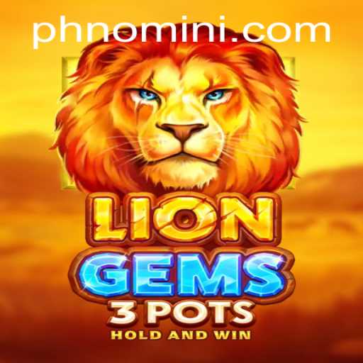 Exploring the Thrills of LionGems3pots: A New Adventure with Nomini